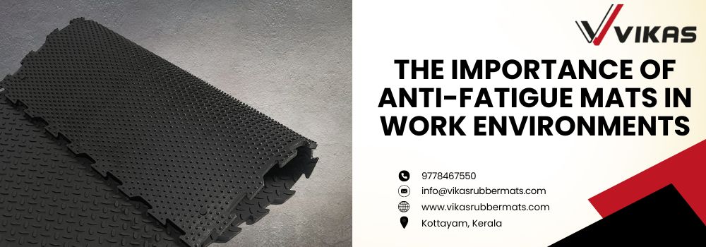uploads_vik/blogs/The Importance of Anti-Fatigue Mats in Work Environments.jpg